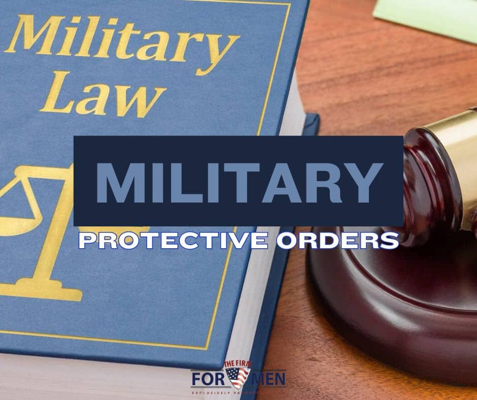 Military Protective Orders What You Should Know