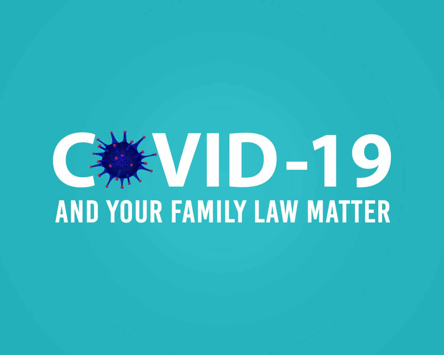 COVID-19 and your family law matter in Virginia
