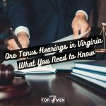 Ore Tenus Hearings in Virginia: What You Need to Know