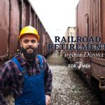 Splitting Railroad Retirement in Virginia Divorce
