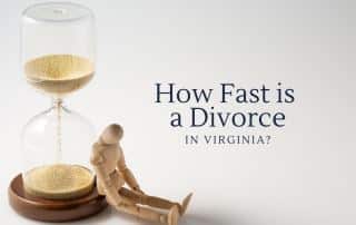 How Fast is a Divorce in Virginia