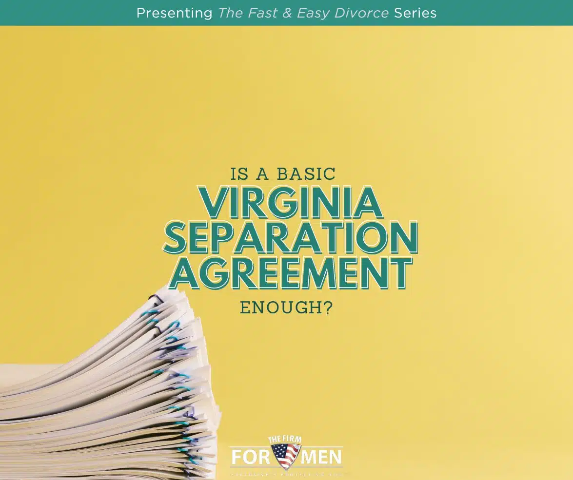 Is a Basic Virginia Separation Agreement Enough
