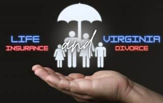Life Insurance & Divorce in Virginia