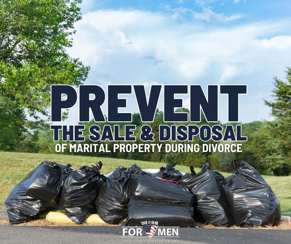 How to Prevent The Sale & Disposal of Marital Property During Divorce