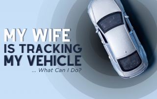 My Wife Is Tracking My Vehicle