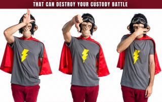 mistakes that can destroy your custody battle