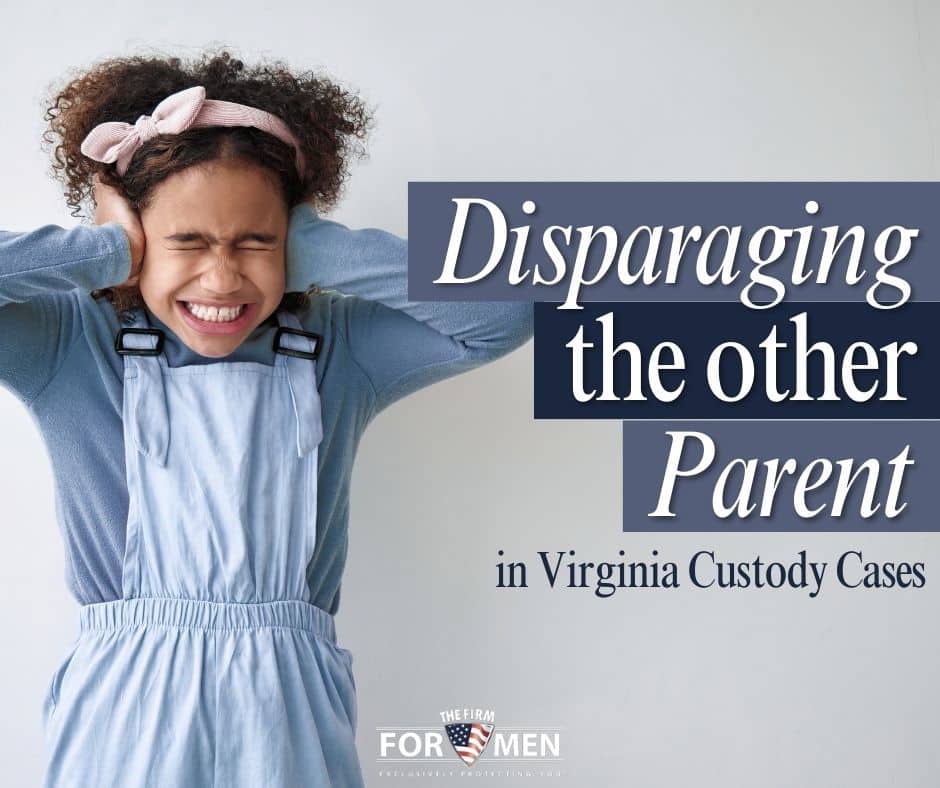 Disparaging the Other Parent in Virginia Custody Cases