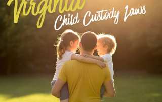 Virginia Child Custody Laws for Fathers