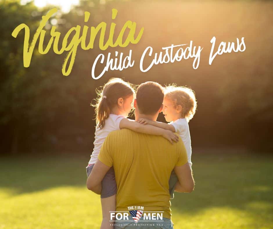 Virginia Child Custody Laws for Fathers