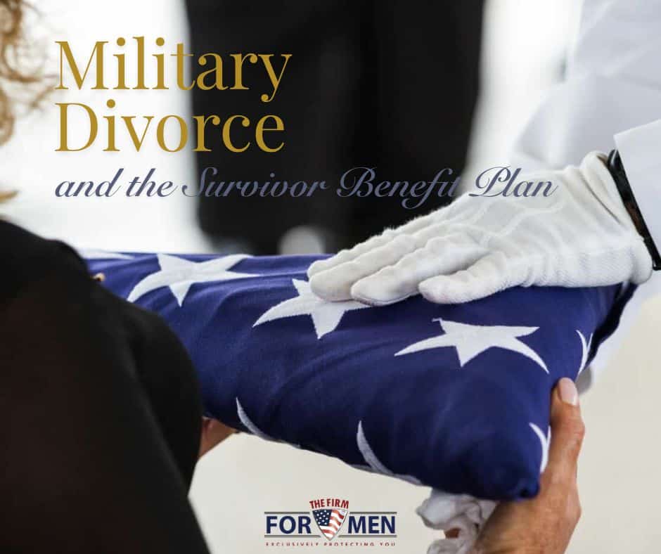 Military Divorce and the Survivor Benefit Plan (SBP)